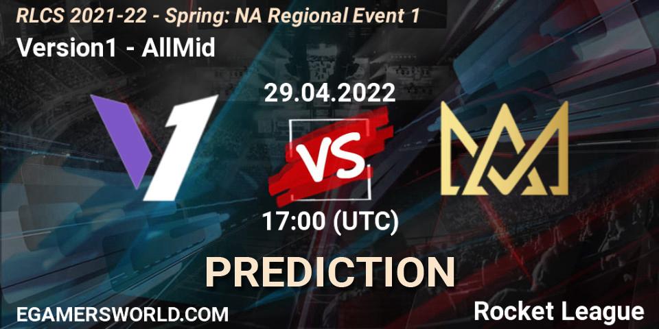 Prognose für das Spiel Version1 VS AllMid. 29.04.22. Rocket League - RLCS 2021-22 - Spring: NA Regional Event 1