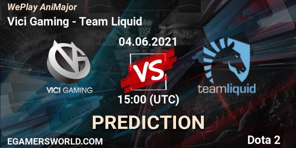 Prognose für das Spiel Vici Gaming VS Team Liquid. 04.06.21. Dota 2 - WePlay AniMajor 2021