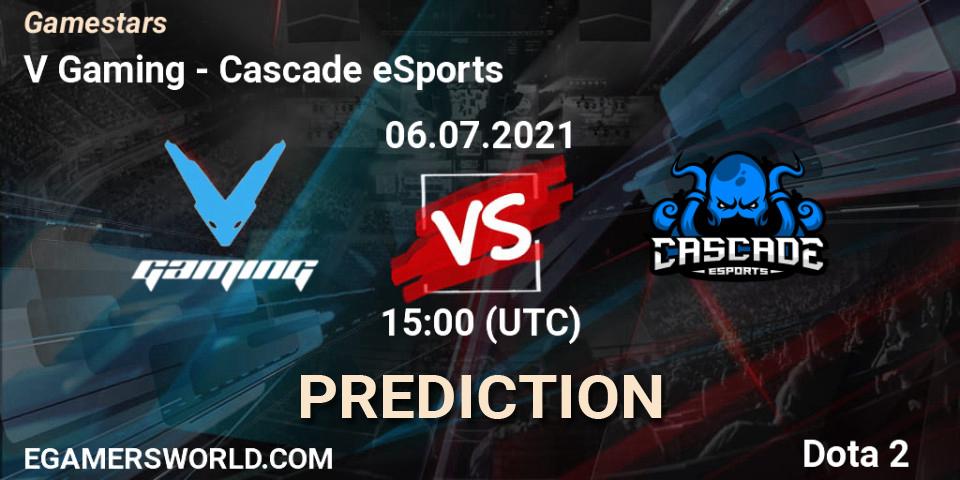 Prognose für das Spiel V Gaming VS Cascade eSports. 06.07.21. Dota 2 - Gamestars