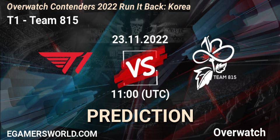 Prognose für das Spiel T1 VS Team 815. 23.11.22. Overwatch - Overwatch Contenders 2022 Run It Back: Korea
