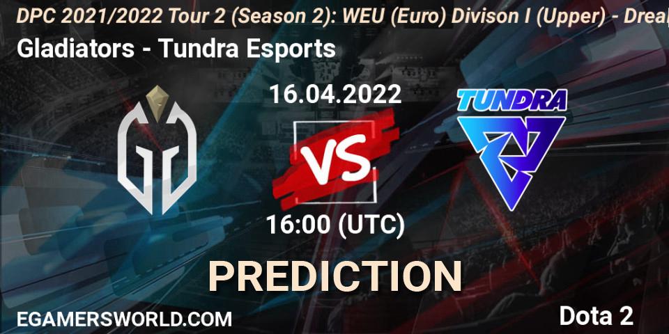 Prognose für das Spiel Gladiators VS Tundra Esports. 16.04.2022 at 16:14. Dota 2 - DPC 2021/2022 Tour 2 (Season 2): WEU (Euro) Divison I (Upper) - DreamLeague Season 17