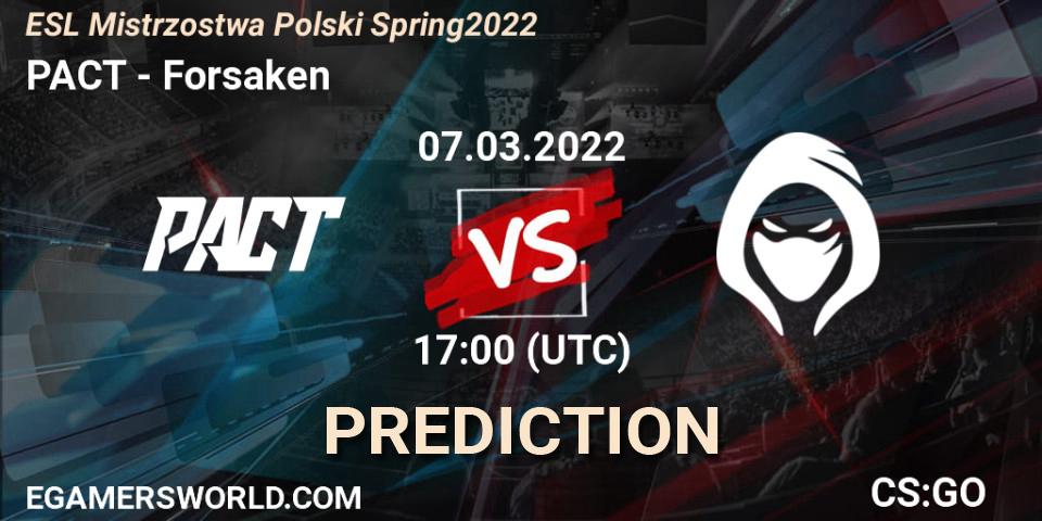 Prognose für das Spiel PACT VS Forsaken. 07.03.2022 at 17:00. Counter-Strike (CS2) - ESL Mistrzostwa Polski Spring 2022