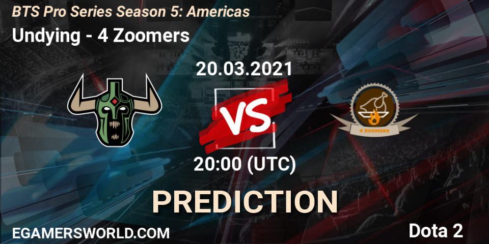 Prognose für das Spiel Undying VS 4 Zoomers. 20.03.2021 at 20:01. Dota 2 - BTS Pro Series Season 5: Americas