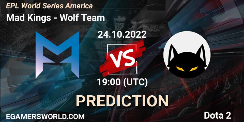 Prognose für das Spiel Mad Kings VS Wolf Team. 24.10.2022 at 18:59. Dota 2 - EPL World Series America