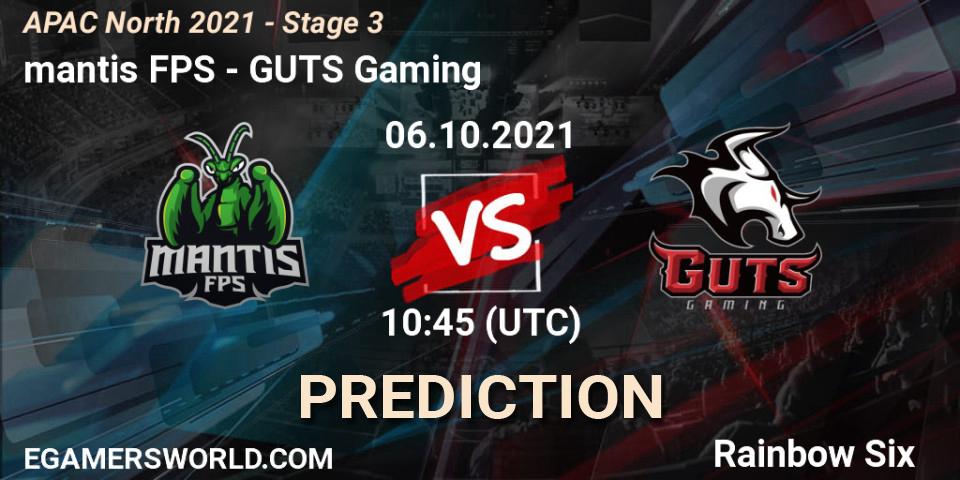 Prognose für das Spiel mantis FPS VS GUTS Gaming. 06.10.2021 at 10:45. Rainbow Six - APAC North 2021 - Stage 3