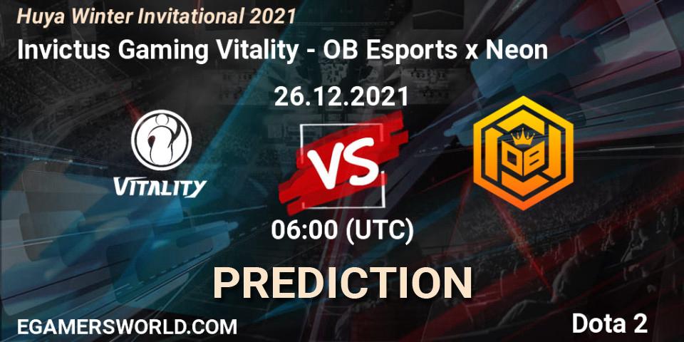 Prognose für das Spiel Invictus Gaming Vitality VS OB Esports x Neon. 26.12.21. Dota 2 - Huya Winter Invitational 2021
