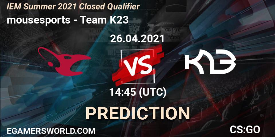 Prognose für das Spiel mousesports VS Team K23. 26.04.2021 at 14:45. Counter-Strike (CS2) - IEM Summer 2021 Closed Qualifier