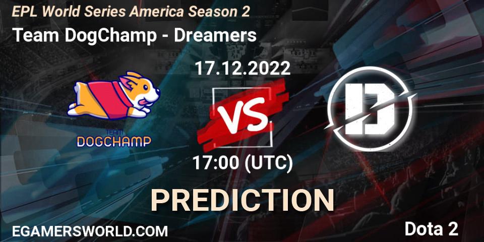 Prognose für das Spiel Team DogChamp VS Dreamers. 17.12.22. Dota 2 - EPL World Series America Season 2