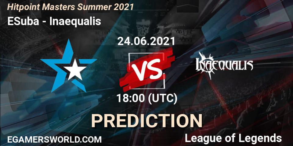 Prognose für das Spiel ESuba VS Inaequalis. 24.06.2021 at 18:00. LoL - Hitpoint Masters Summer 2021