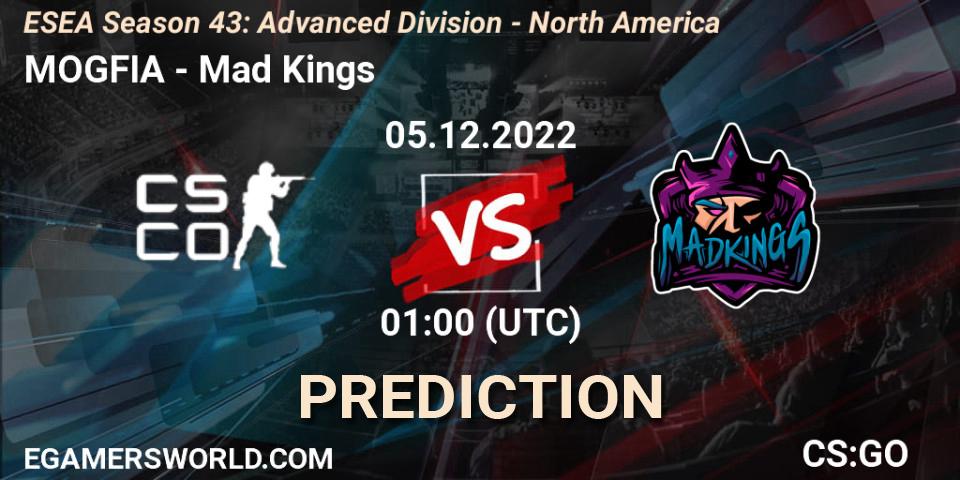 Prognose für das Spiel MOGFIA VS Mad Kings. 05.12.22. CS2 (CS:GO) - ESEA Season 43: Advanced Division - North America