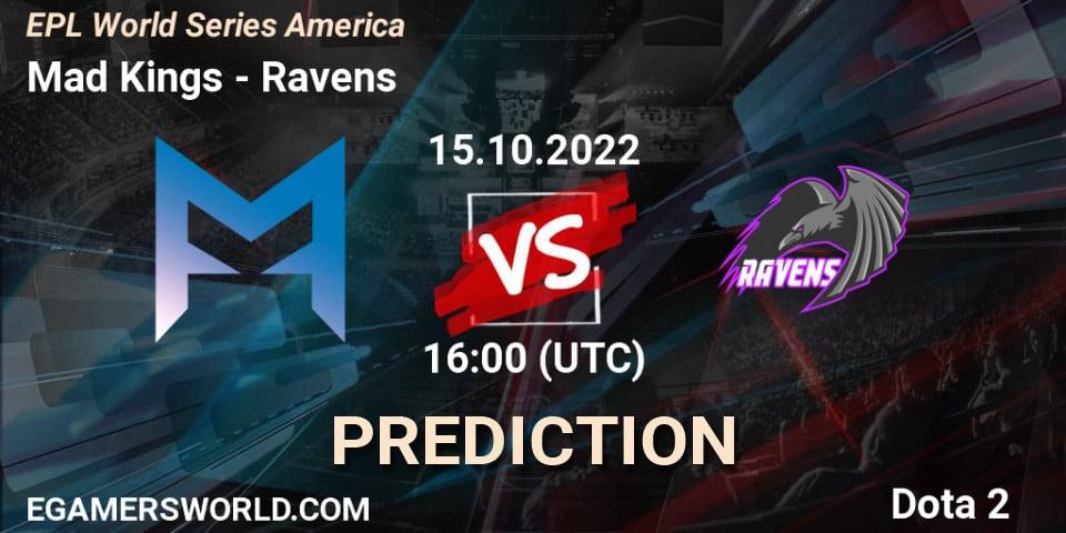 Prognose für das Spiel Mad Kings VS Ravens. 15.10.2022 at 16:10. Dota 2 - EPL World Series America