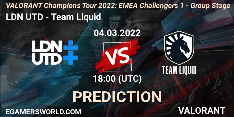 Prognose für das Spiel LDN UTD VS Team Liquid. 06.03.2022 at 16:00. VALORANT - VCT 2022: EMEA Challengers 1 - Group Stage