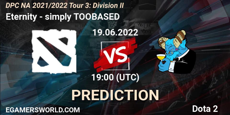 Prognose für das Spiel Eternity VS simply TOOBASED. 19.06.2022 at 19:07. Dota 2 - DPC NA 2021/2022 Tour 3: Division II