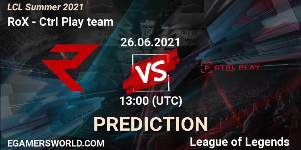 Prognose für das Spiel RoX VS Ctrl Play team. 27.06.21. LoL - LCL Summer 2021