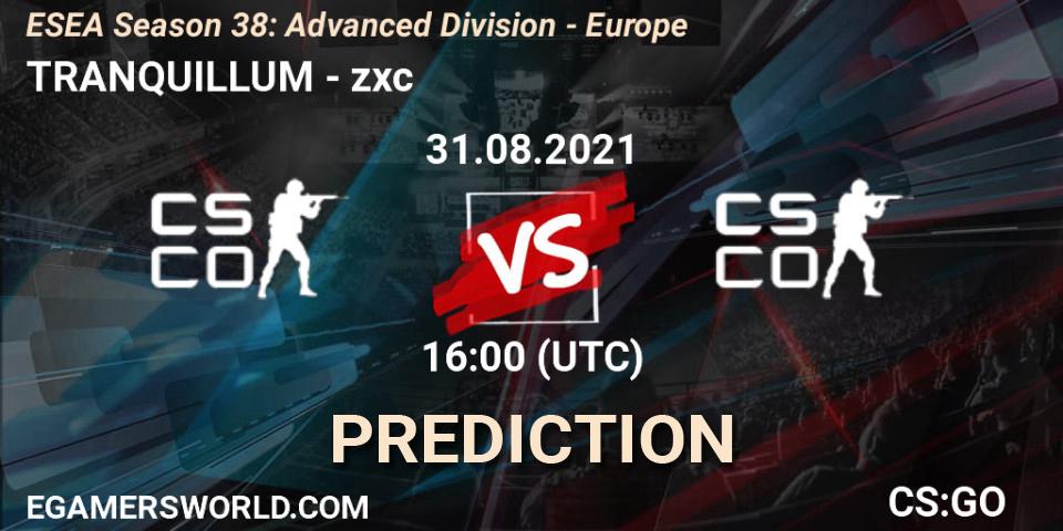 Prognose für das Spiel TRANQUILLUM VS zxc. 31.08.2021 at 19:00. Counter-Strike (CS2) - ESEA Season 38: Advanced Division - Europe