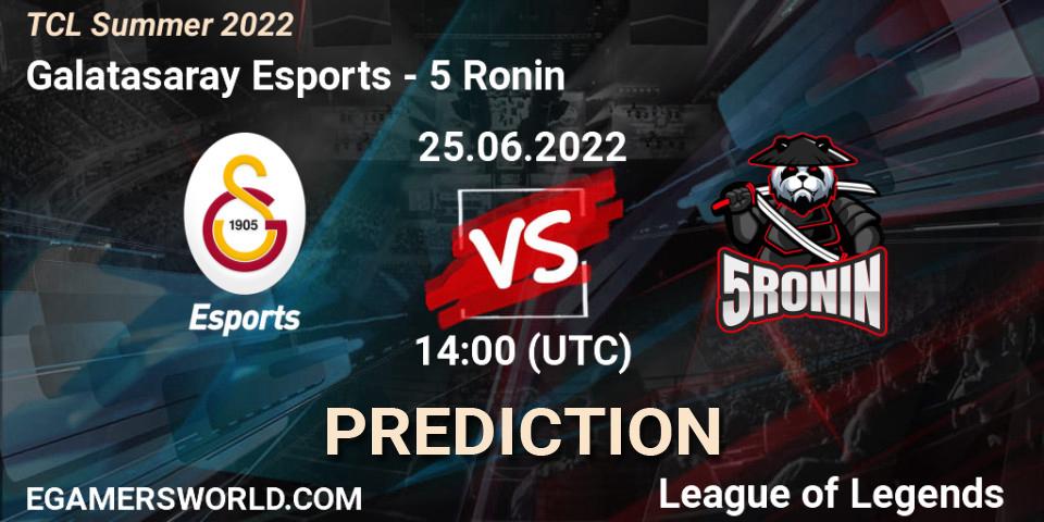 Prognose für das Spiel Galatasaray Esports VS 5 Ronin. 25.06.22. LoL - TCL Summer 2022