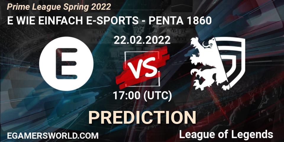 Prognose für das Spiel E WIE EINFACH E-SPORTS VS PENTA 1860. 22.02.2022 at 20:00. LoL - Prime League Spring 2022