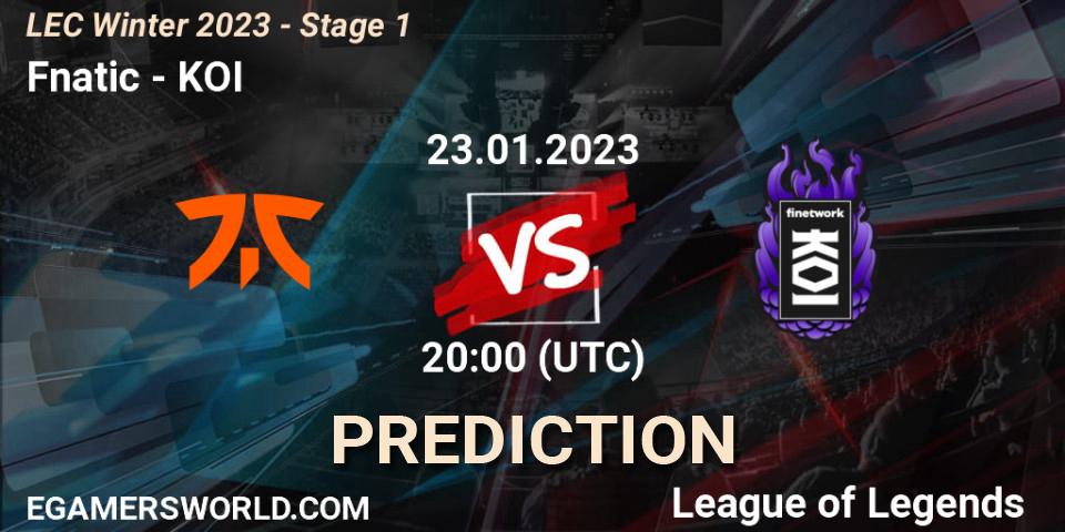 Prognose für das Spiel Fnatic VS KOI. 23.01.2023 at 21:00. LoL - LEC Winter 2023 - Stage 1
