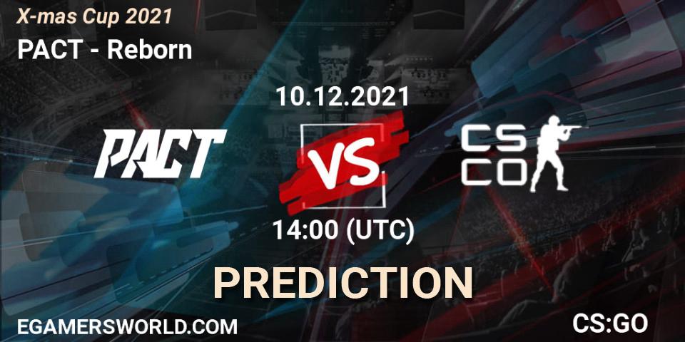 Prognose für das Spiel PACT VS Reborn. 10.12.2021 at 14:00. Counter-Strike (CS2) - SWSG X-mas Cup