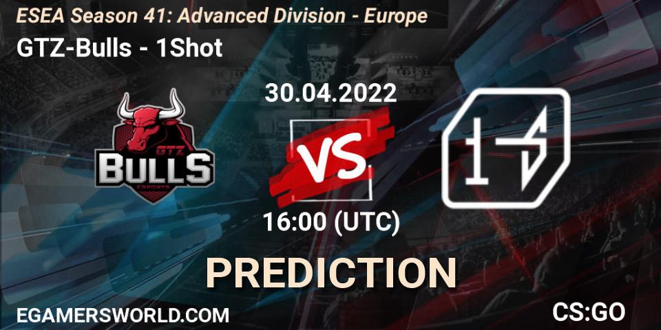 Prognose für das Spiel GTZ-Bulls VS 1Shot. 30.04.22. CS2 (CS:GO) - ESEA Season 41: Advanced Division - Europe