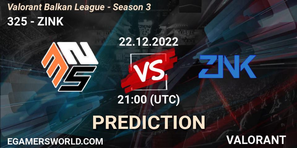 Prognose für das Spiel 325 VS ZINK. 22.12.22. VALORANT - Valorant Balkan League - Season 3