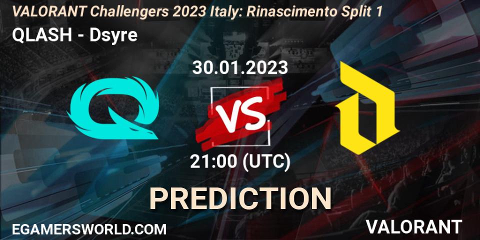 Prognose für das Spiel QLASH VS Dsyre. 30.01.23. VALORANT - VALORANT Challengers 2023 Italy: Rinascimento Split 1