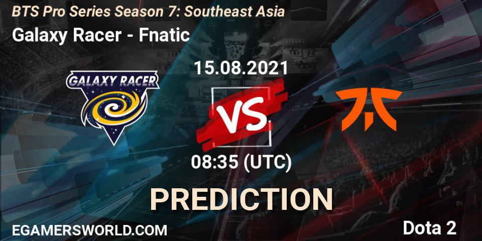 Prognose für das Spiel Galaxy Racer VS Fnatic. 15.08.2021 at 08:35. Dota 2 - BTS Pro Series Season 7: Southeast Asia