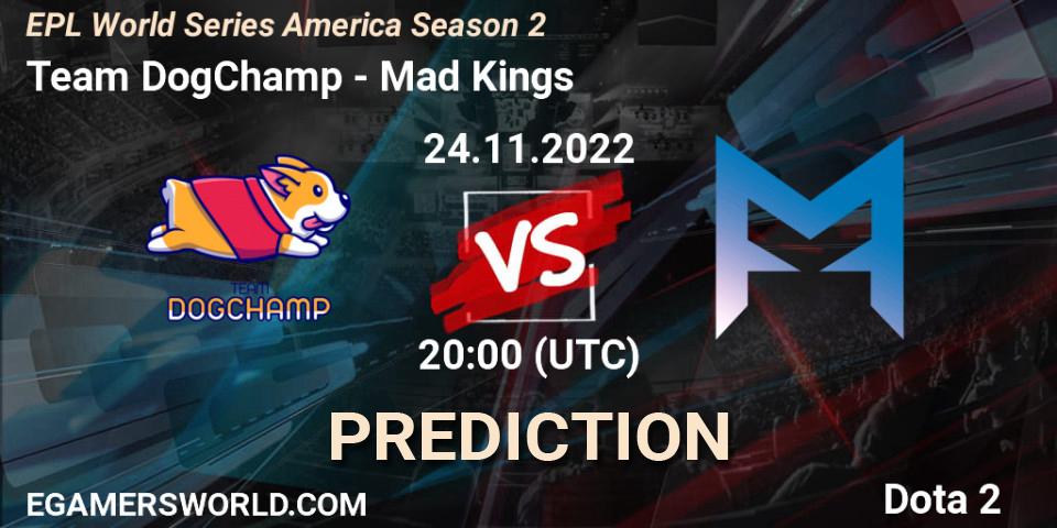 Prognose für das Spiel Team DogChamp VS Dreamers. 24.11.22. Dota 2 - EPL World Series America Season 2