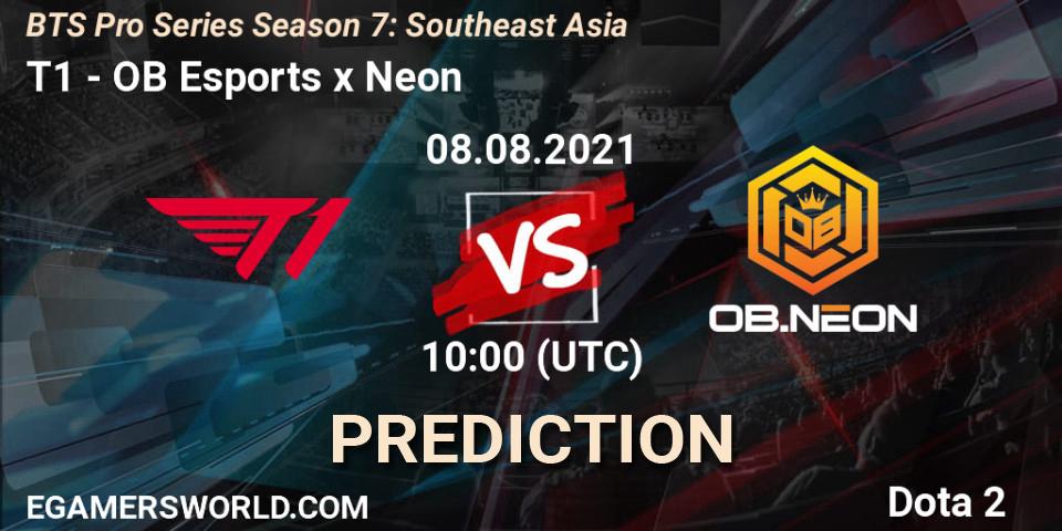 Prognose für das Spiel T1 VS OB Esports x Neon. 08.08.2021 at 10:57. Dota 2 - BTS Pro Series Season 7: Southeast Asia
