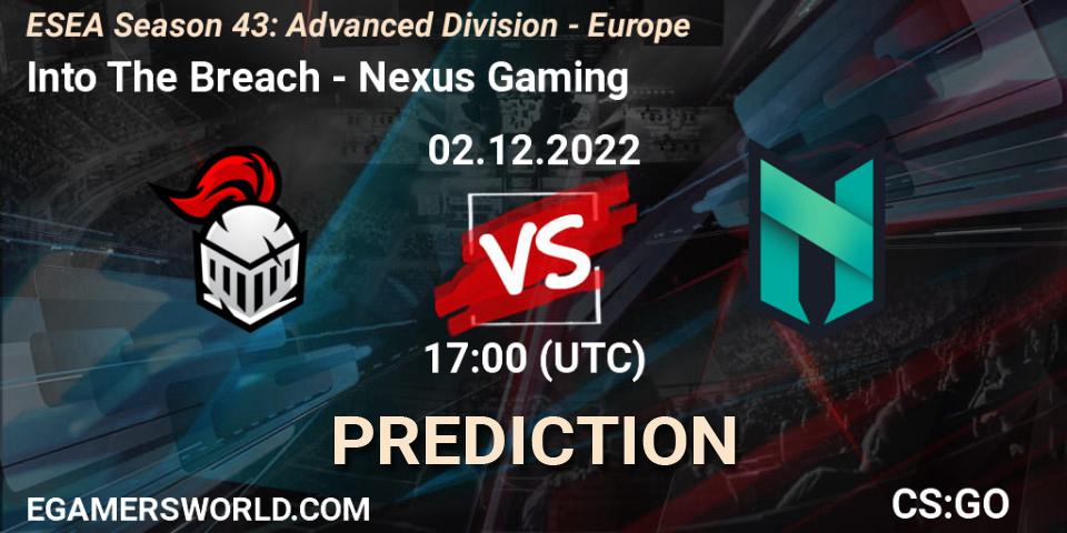 Prognose für das Spiel Into The Breach VS Nexus Gaming. 02.12.22. CS2 (CS:GO) - ESEA Season 43: Advanced Division - Europe