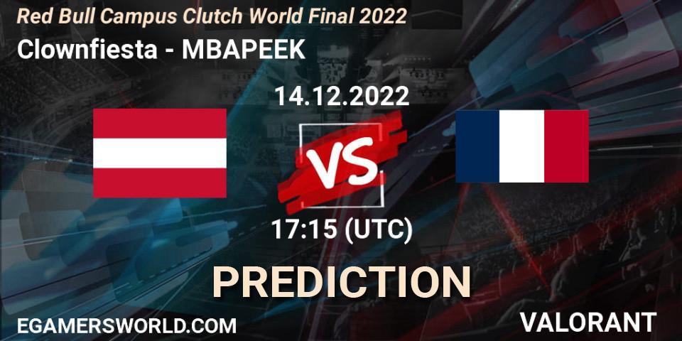 Prognose für das Spiel Clownfiesta VS MBAPEEK. 14.12.2022 at 17:15. VALORANT - Red Bull Campus Clutch World Final 2022