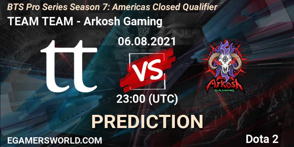 Prognose für das Spiel TEAM TEAM VS Arkosh Gaming. 06.08.2021 at 22:59. Dota 2 - BTS Pro Series Season 7: Americas Closed Qualifier