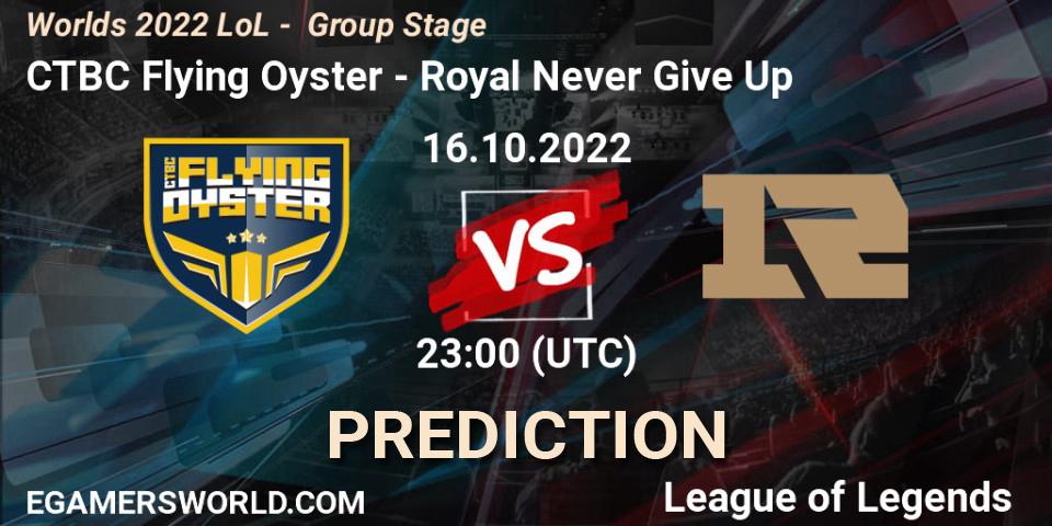 Prognose für das Spiel CTBC Flying Oyster VS Royal Never Give Up. 16.10.2022 at 23:00. LoL - Worlds 2022 LoL - Group Stage