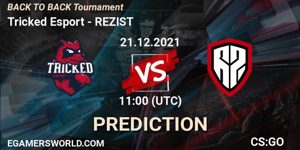 Prognose für das Spiel Tricked Esport VS REZIST. 21.12.21. CS2 (CS:GO) - BACK TO BACK Tournament