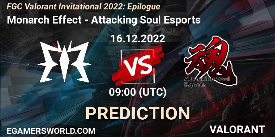 Prognose für das Spiel Monarch Effect VS Attacking Soul Esports. 16.12.2022 at 09:00. VALORANT - FGC Valorant Invitational 2022: Epilogue