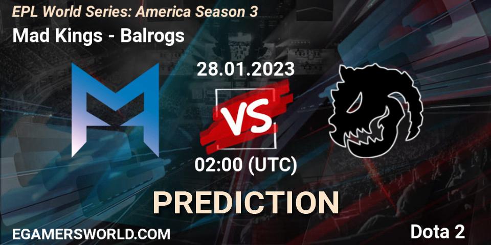 Prognose für das Spiel Mad Kings VS Balrogs. 28.01.23. Dota 2 - EPL World Series: America Season 3