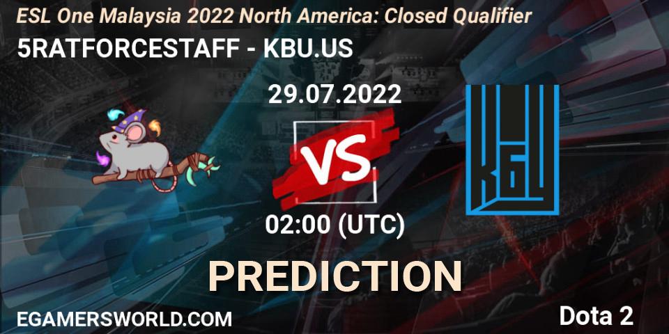 Prognose für das Spiel 5RATFORCESTAFF VS KBU.US. 29.07.2022 at 02:02. Dota 2 - ESL One Malaysia 2022 North America: Closed Qualifier
