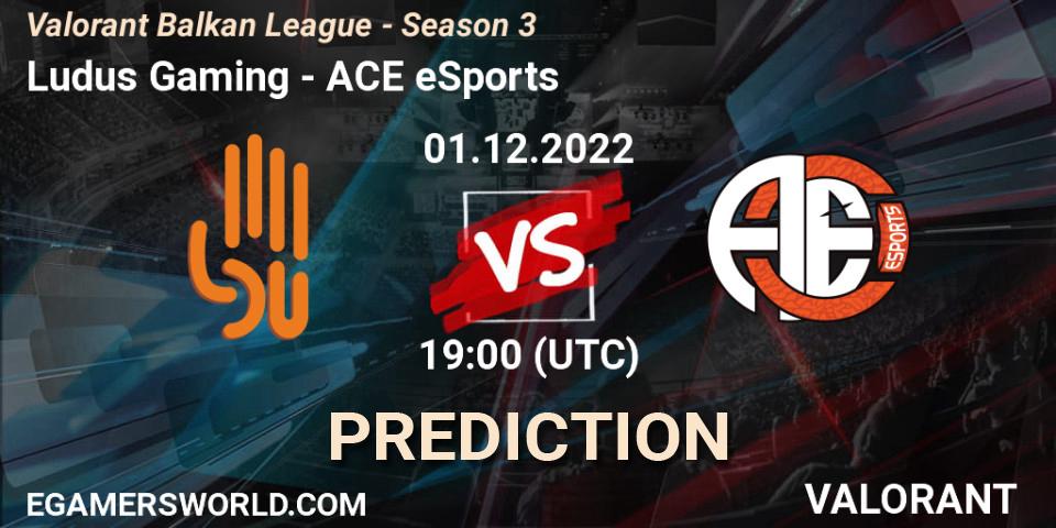 Prognose für das Spiel Ludus Gaming VS ACE eSports. 01.12.22. VALORANT - Valorant Balkan League - Season 3