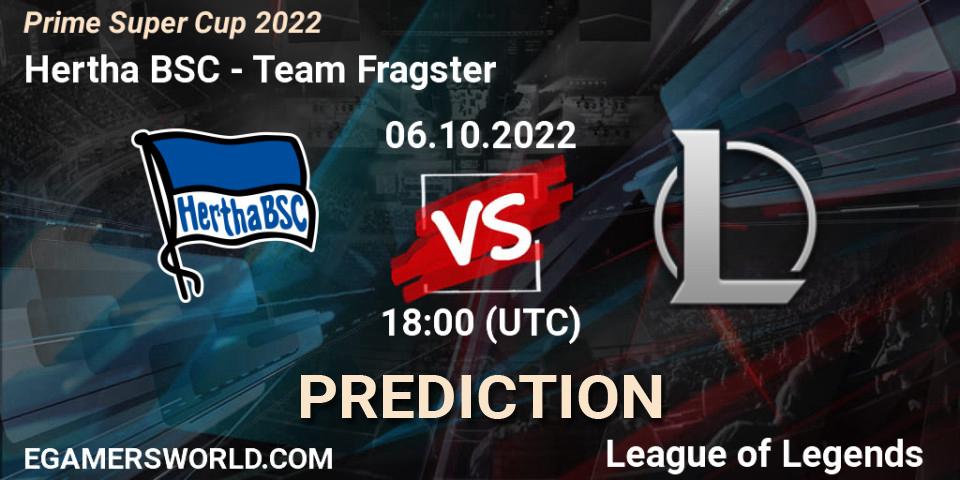 Prognose für das Spiel Hertha BSC VS Team Fragster. 06.10.2022 at 18:00. LoL - Prime Super Cup 2022