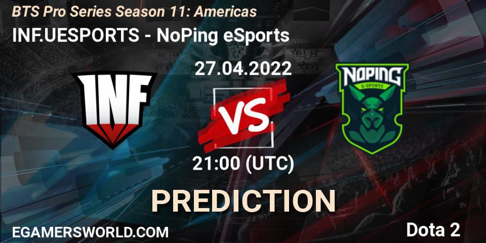 Prognose für das Spiel INF.UESPORTS VS NoPing eSports. 27.04.22. Dota 2 - BTS Pro Series Season 11: Americas
