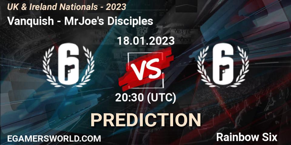 Prognose für das Spiel Vanquish VS MrJoe's Disciples. 18.01.2023 at 20:30. Rainbow Six - UK & Ireland Nationals - 2023