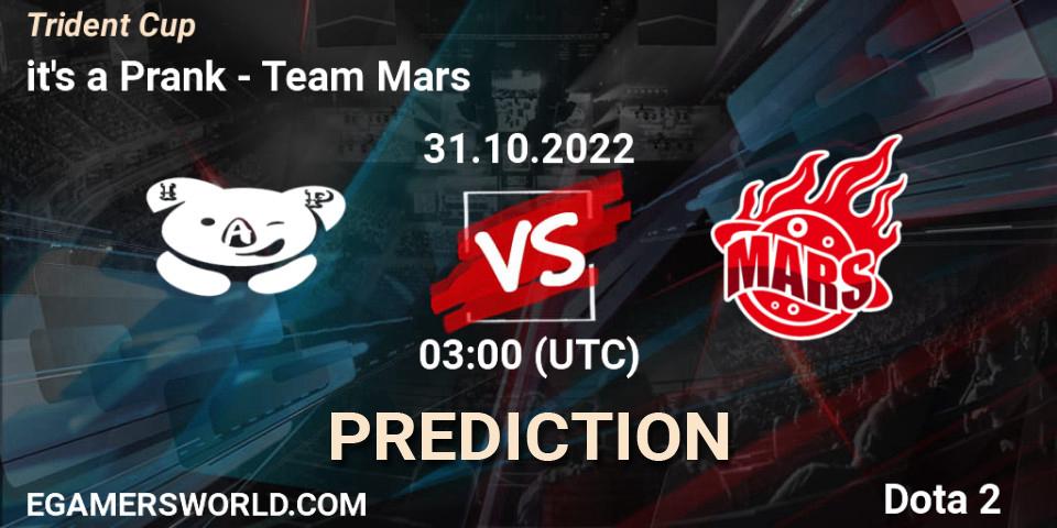 Prognose für das Spiel it's a Prank VS Team Mars. 31.10.2022 at 03:00. Dota 2 - Trident Cup