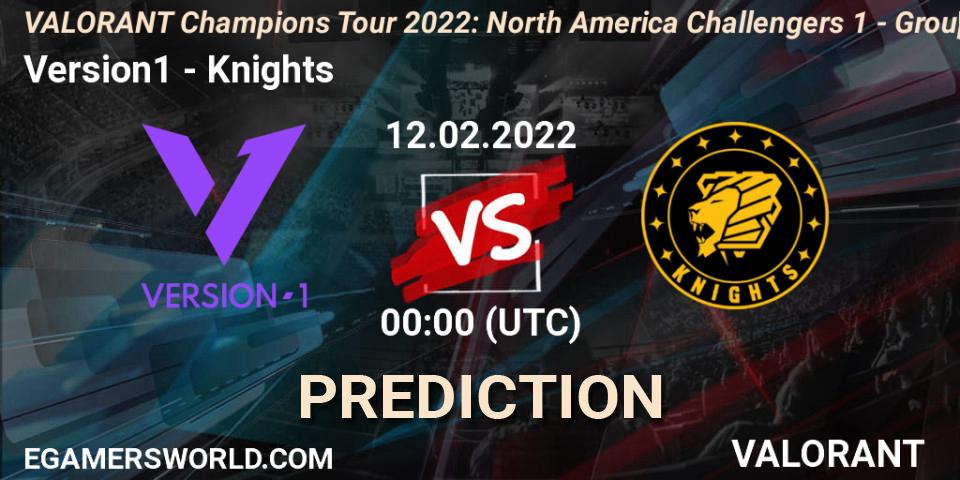 Prognose für das Spiel Version1 VS Knights. 12.02.2022 at 00:00. VALORANT - VCT 2022: North America Challengers 1 - Group Stage