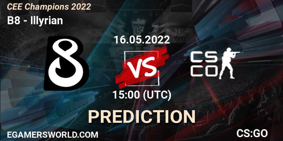 Prognose für das Spiel B8 VS Illyrian. 16.05.2022 at 15:00. Counter-Strike (CS2) - CEE Champions 2022