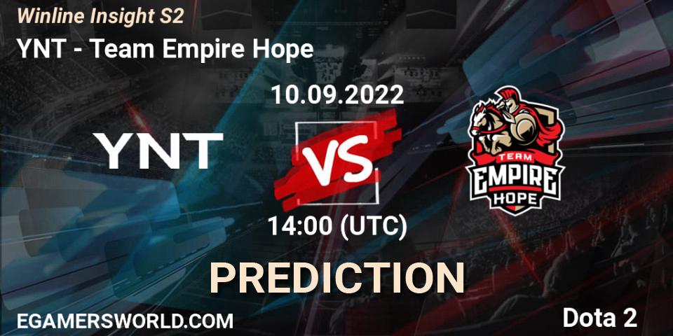 Prognose für das Spiel YNT VS Team Empire Hope. 10.09.2022 at 14:07. Dota 2 - Winline Insight S2