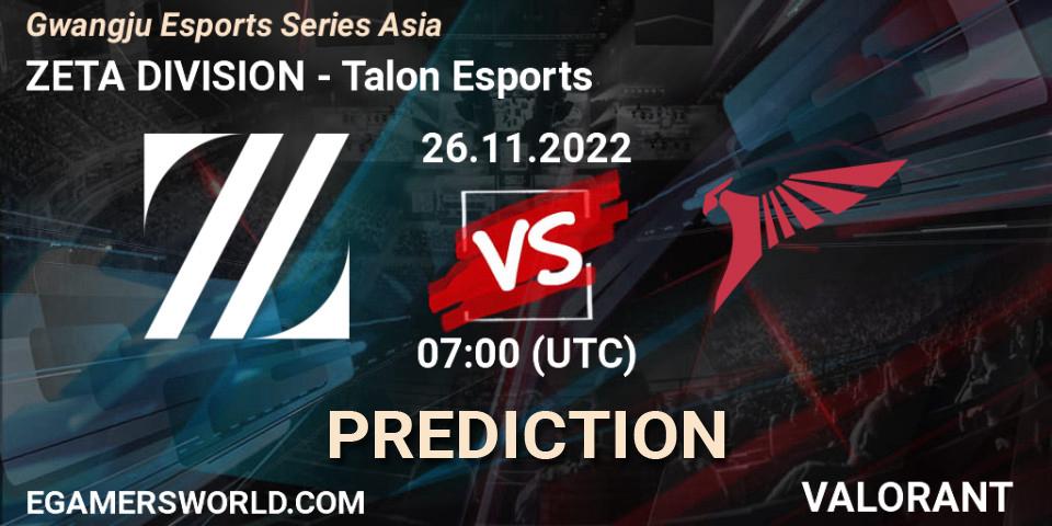 Prognose für das Spiel ZETA DIVISION VS Talon Esports. 26.11.22. VALORANT - Gwangju Esports Series Asia