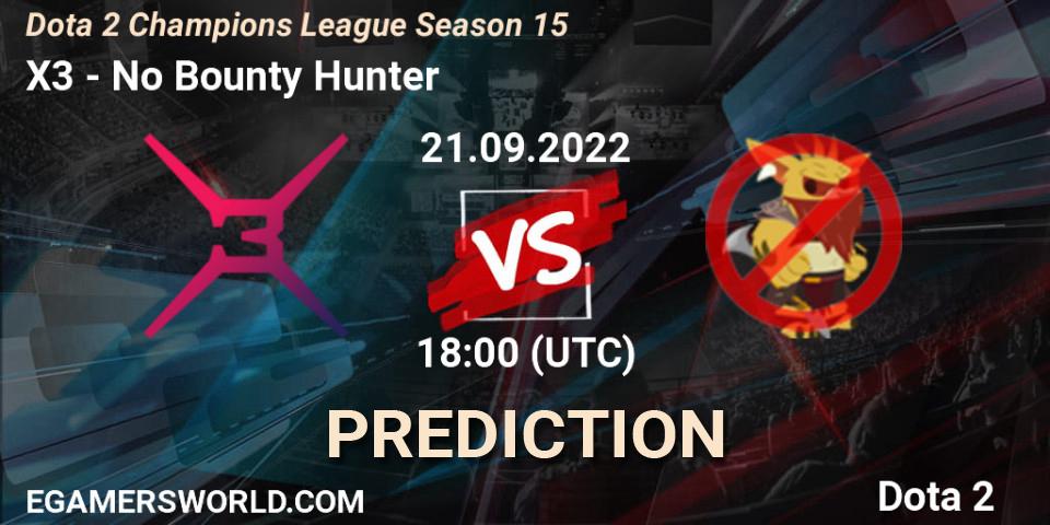 Prognose für das Spiel X3 VS No Bounty Hunter. 21.09.2022 at 18:59. Dota 2 - Dota 2 Champions League Season 15