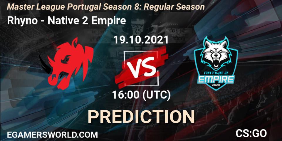Prognose für das Spiel Rhyno VS Native 2 Empire. 19.10.2021 at 16:00. Counter-Strike (CS2) - Master League Portugal Season 8: Regular Season