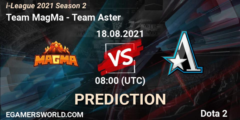 Prognose für das Spiel Team MagMa VS Team Aster. 25.08.2021 at 05:04. Dota 2 - i-League 2021 Season 2