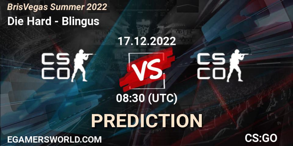 Prognose für das Spiel Die Hard VS Blingus. 17.12.22. CS2 (CS:GO) - BrisVegas Summer 2022